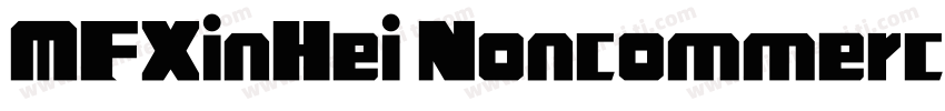 MFXinHei Noncommercial Bold字体转换